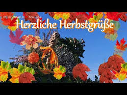 Ich Wunsche Dir Einen Schonen Herbstanfang Und Sende Liebe Grusse Youtube In 2020 Grusse Liebe Grusse Schonen Tag