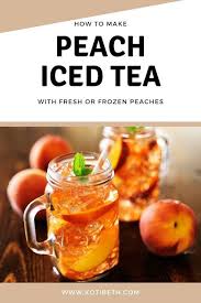 Peach Iced Tea Recipe From Fresh Or Frozen Peaches In 2020 Peach Tea Recipe Fruit Tea Recipes Peach Ice Tea