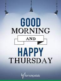 So wish your beloved happy thursday. 30 Good Morning Quotes Wishes Messages Images 2019 Ferns N Petals