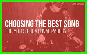 Choosing The Best Song For Your Educational Parody Andrew Debell