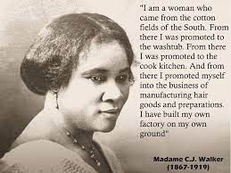 Enjoy the best madam c. Madame C J Walker I Have Built My Own Factory On My Own Ground Madam Cj Walker Black Women Babe Quotes