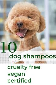 10 Dog Shampoos Cruelty Free Vegan Certified In 2020 Dog Shampoo Free Dogs Cruelty Free
