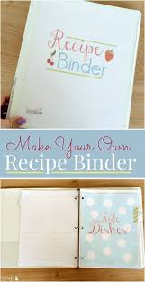 Make Your Own Recipe Binder Make Your Own Cookbook Making A Cookbook Recipe Binders