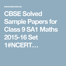 Cbse Solved Sample Papers For Class 9 Sa1 Maths 2015 16 Set 1 Ncert Sample Paper Math Solving