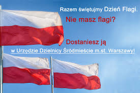 Senat rp w uchwale z dnia 12.02.2004 ustanowił dzień 2 maja świętem orła białego. Razem Swietujmy Dzien Flagi Aktualnosci Dzielnica Srodmiescie M St Warszawy