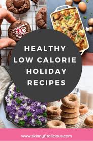 Here is an array of delicious recipes that can still keep you on track with your weight loss. Healthy Low Calorie Holiday Recipes In 2020 Healthy Christmas Recipes Gluten Free Recipes Easy Holiday Recipes