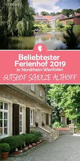 Beliebtester Ferienhof 2019 In Nrw Ist Der Gutshof Schulze Althoff Ferien Kurzurlaub Urlaub Reisen