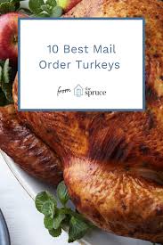 When is the best time to buy a thanksgiving turkey? The 10 Best Mail Order Turkeys Of 2021 Turkey Holiday Menus Thanksgiving Parties