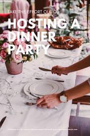 The safest strategy is to pick dishes you have plenty of experience preparing successfully. Take The Effort Out Of Hosting A Dinner Party