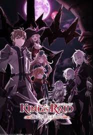 King S Raid Ishi Wo Tsugumono Tachi Myanimelist Net Anime King Anime Raid