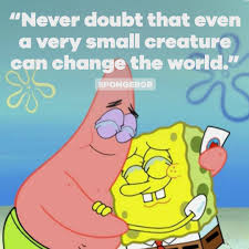 And yes, you're absolutely right. Spongebob Squarepants Wise Words To Live By Facebook