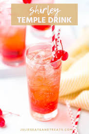 Shirley Temples Are The Perfect Non Alcoholic Drink Recipe These Fun Fruity Mocktails Only Drinks Alcohol Recipes Shirley Temple Drink Alcohol Drink Recipes