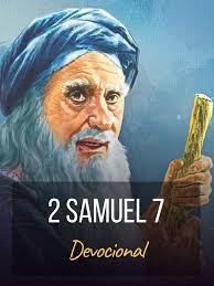 Devocional em 2 Samuel 7: Promessa, Aliança e Fidelidade O capítulo 7 de 2  Samuel apresenta a promessa de Deus a Davi de estabelecer uma dinastia  eterna. Essa promessa, também conhecida como Pacto ...