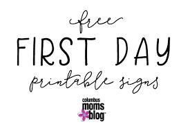 Maybe you would like to learn more about one of these? First Day Of School Printable Signs Free