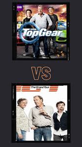 Top Gear Vs The Grand Tour Same Show Different Decade Cavsconnect