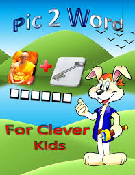 Pic 2 Word For Clever Kids: Fun Challenging Word Guessing Game Pictoword To  Keep Your Child Entertained (8.5 X 11 Inch) Color Pictures Picto:  Publication, Awesome: 9781689453622: Amazon.com: Books