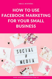 Facebook Marketing Tips For Small Businesses Metiers Du Web Ressources Reseaux Sociaux