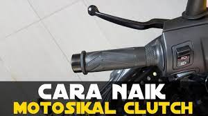 Read customer reviews & find best sellers. Cara Bawa Motosikal Clutch Beginner Guide Youtube