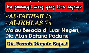 Amalan diatas dilakukan dalam kurun waktu 21 hari, jika anda benar benar khusuk. Doa Pemanggil Hati Orang Yang Kita Cintai Agar Datang Pada Kita Kuwaluhan Com