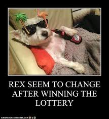 Rex Seem To Change After Winning The Lottery Lottery Winner Funny Photos Winning The Lottery