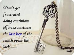 Quote On Frustration Efforts And The Last Key To Success Frustration Quotes Success Quotes Inspirational Quotes