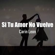 Free carín león si tú amor no vuelve letra lyrics estreno 2020 mp3. El Del Regional Tv Si Tu Amor No Vuelve Facebook