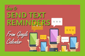 How To Send Appointment Reminders From Google Calendar Google Calendar Reminder Send Text Message