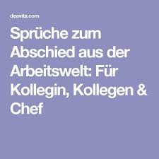 Arbeitswelt Abschied Kollegin Kollegen Sprche Chef Zum Aus Der Frspruche Zum Abschied Aus Der Arbeitswelt Sayings Colleagues Saying Goodbye