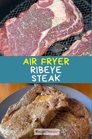 When cooking steaks you can judge the doneness of the beef based on the temperature as follows: Recipe This Air Fryer Ribeye Steak