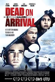 Dead On Arrival Dead On Arrival Arrival Movie New Movie Posters