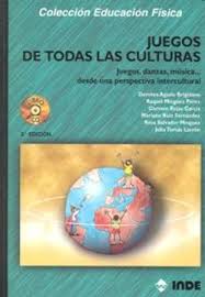 17 actividades juegos de psicomotricidad educación física para realizar en casa con niños covid19. Libro Juegos De Todas Las Culturas Libro Cd Juegos Danzas Musica Desde Una Perspectiva Intercultural Educacion Fisica Juegos Varios Autores Isbn 9788497291347 Comprar En Buscalibre