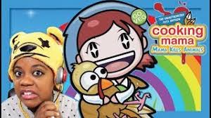 I Almost Threw Up Cooking Mama Mama Kills Animals Youtube