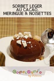 Sorbet Leger Au Cacao Meringue Noisettes Dessert Sorbet Alimentation