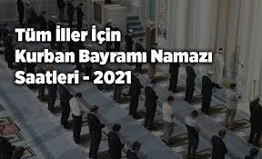 Ramazan ayının bitimine doğru en çok sorulan bayram namazı : Kurban Bayrami Namaz Saatleri 2021