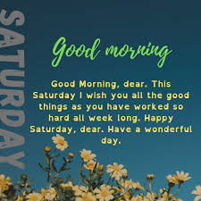 Although, people observe weekend starts with saturday or friday evening in the usa and uk regions and end it at sunday evening. Good Morning Saturday Blessings Images And Quotes