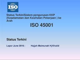 · membangunkan pengurusan kkp yang terancang, teratur. Status Terkinisistem Pengurusan Kkp Keselamatan Dan Kesihatan Pekerjaan Ke Arah Iso Status Terkini Lapor June 2016 Hajjah Maimunah Hj Khalid Ppt Download