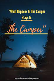The camp is the space that is opened when the state of exception begins to become the rule. getty images. 50 Inspiring Camping Quotes Best Quotes About Camping