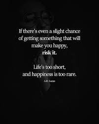 Happy Quotes Risk Quotes Happy Quotes Love Risk Quotes