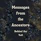 Messages from the Ancestors: Behind the Veil event image