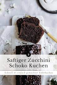 saftiger zucchini schoko kuchen backstubchen rezept kuchen kuchen rezepte kuchen und torten