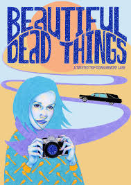 On the morning of her sixteenth birthday, renée winters was still. Beautiful Dead Things 2017 Imdb