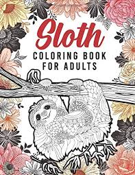 Coloring pages and also printables for youngsters of all agesthe hellokids printables is not only fun however has many. Sloth Coloring Book For Adults Sloth Gift For Men And Women 30 Sloths Coloring Pages With Difficult Mandalas And Flowers For Stress Relief Amazon Co Uk Publisher Sloth 9798643681809 Books