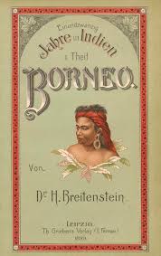 21 Jahre in Indien, Erster Theil: Borneo, by Heinrich Breitenstein—A  Project Gutenberg eBook