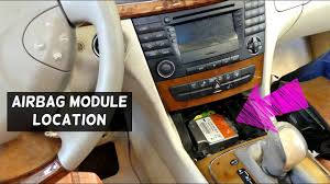 Where Is The Airbag Module Located On Mercedes W211 Air Bag Computer Youtube