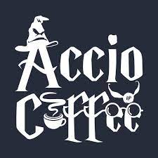 Download Check Out This Awesome Accio Coffee Design On Teepublic Accio Coffee Harry Potter Crafts Harry Potter Svg