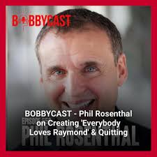 Bobby sits down with Phil Rosenthal to trace how Everybody Loves Raymond  went from an idea