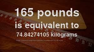 165 Lb To Kg How Much Is 165 Pounds In Kilograms Convert