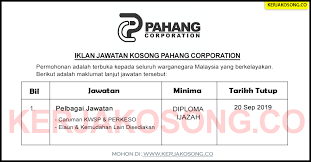 For more information and source, see on this link : Jawatan Kosong Pahang Corporation Pelbagai Jawatan