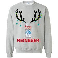 Coors Light Reinbeer Funny Beer Reindeer Christmas Sweatshirt Christmas Sweatshirts Sweatshirts Beer Humor