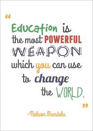 Quotes About Education Nelson Mandela Quotesgram Teacher Quotes Inspirational Inspirational School Quotes Special Education Quotes
